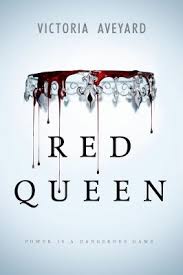 Red Queen by Victoria Aveyard Red Queen by Victoria Aveyard