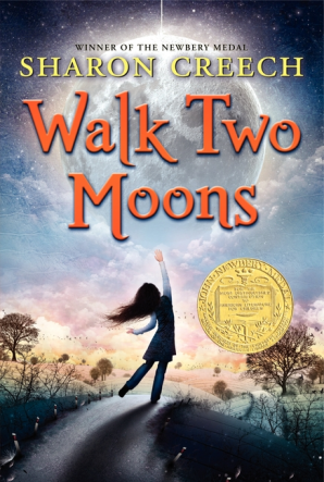 Walk Two Moons by Sharon Creech Walk Two Moons by Sharon Creech