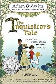 The Inquisitor’s Tale by Adam Gidwitz The Inquisitor’s Tale by Adam Gidwitz