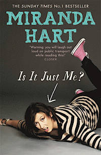 Is It Just Me by Miranda&nbsp;Hart