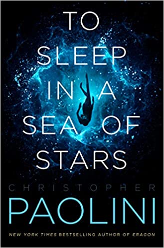To Sleep in a Sea of Stars by Christopher&nbsp;Paolini