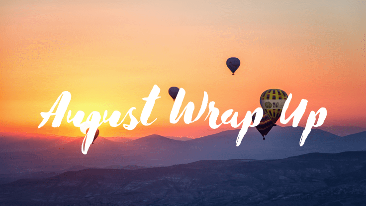 August Wrap-Up