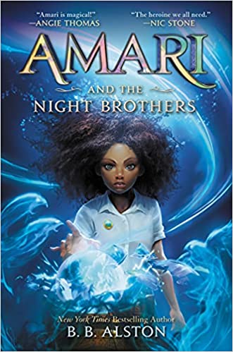 Amari and the Night Brothers by B.B.&nbsp;Alston