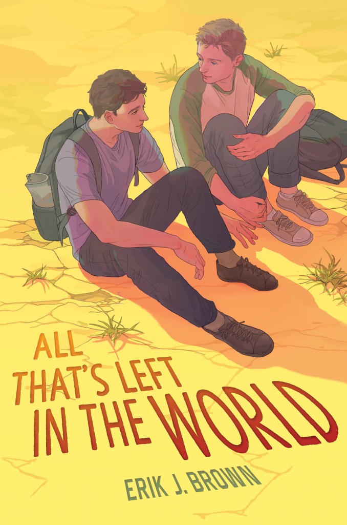 All that’s Left in the World by Erik J.&nbsp;Brown