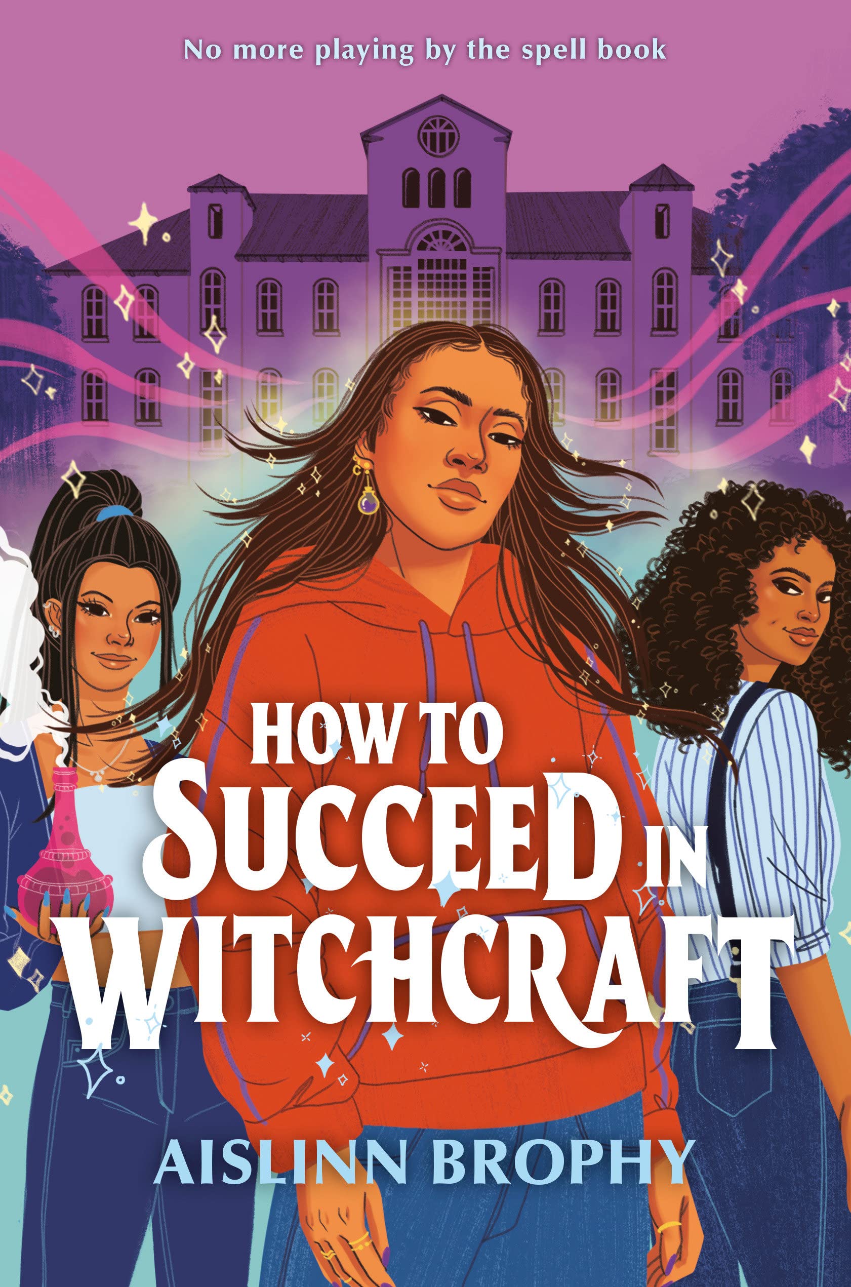 How to Succeed in Witchcraft by Aislinn&nbsp;Brophy
