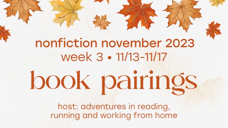 NonFiction November Week 3: Book&nbsp;Pairings