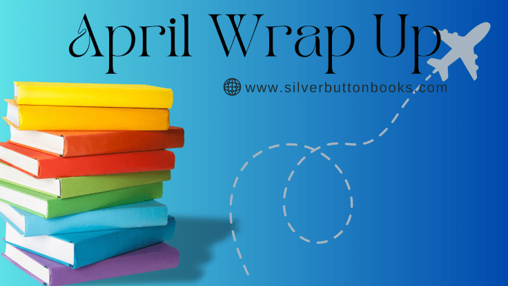 April Reading Wrap&nbsp;Up