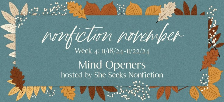 NonFiction November Week 4: Mind&nbsp;Openers
